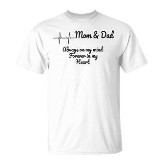 Heartbeat Mom And Dad Always On My Mind Forever In My Heart T-Shirt - Monsterry UK
