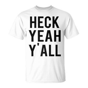 Heck Yeah Y'all T-Shirt - Monsterry DE