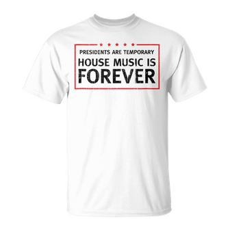 House Music Lover Quote Dj Edm Raver T-Shirt - Monsterry DE