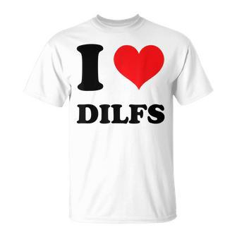 I Love DILFS Motiv T-Shirt in Weiß, Lustiges Shirt für Väter - Seseable