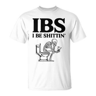 Ibs I Be Shittin' Skeleton T-Shirt | Mazezy