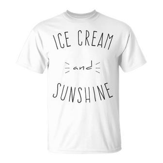 Ice Cream And Sunshine T-Shirt - Monsterry