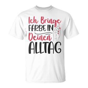 Ich Bringe Farbe In Deinen Alltag Maler Papa Lackierer Kapuzenjacke T-Shirt - Geschenkecke