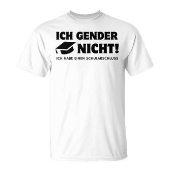 Ich Gender Nicht Ich Habe Einen Schulabschluss Men's White T-Shirt - Seseable