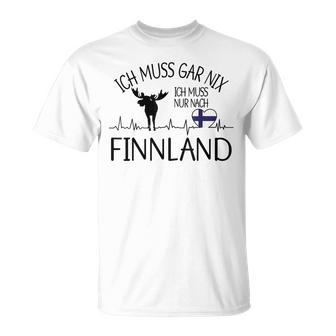 Ich Muss Gar Nix Ich Muss Nur Nach Finland Gray S T-Shirt - Seseable