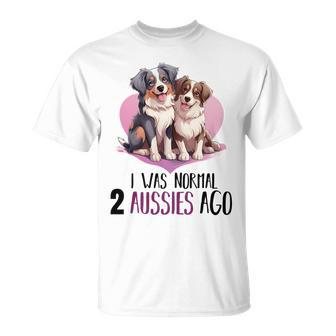 Ich War Normalor 2 Aussies Lustiger Australian Shepherd T-Shirt - Seseable