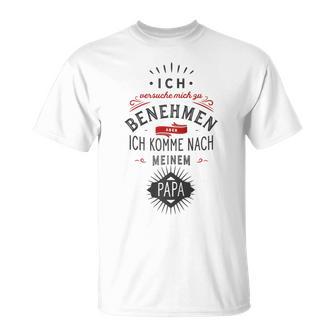 Ichersuche Mich Zu Benehmen Aber Ich Komme Nach Papa Fun Raglan T-Shirt - Geschenkecke