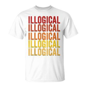 Illogical Definition Illogical T-Shirt - Monsterry