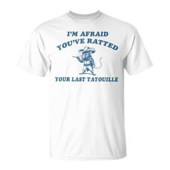 I'm Afraid You've Ratted Your Last Tatouille Mouse Cowboy T-Shirt - Monsterry