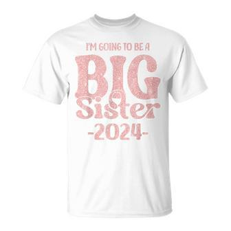 I'm Going To Be A Big Sister 2024 Pregnancy Announcement T-Shirt - Thegiftio UK