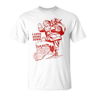 Inappropriate Christmas Santa Claus I Love Going Down T-Shirt - Monsterry AU