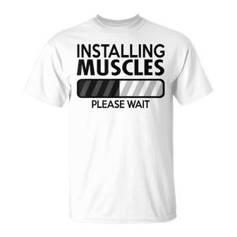 Installing Muscles Please Wait Gym Workout Quote T-Shirt - Monsterry DE