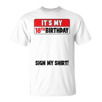 It's My 18Th Birthday 18 Years Old Birthday Party Sign My T-Shirt | Mazezy DE