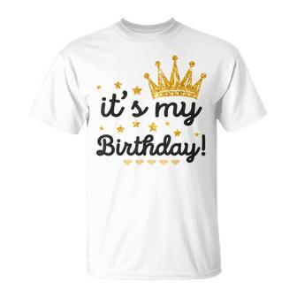 It's My Birthday For Mens Women Ns Girls T-Shirt - Monsterry AU