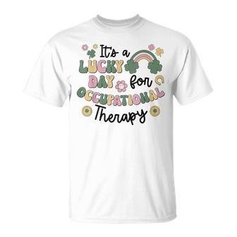 It's A Lucky Day For Occupational Therapy St Patrick's Day T-Shirt - Seseable