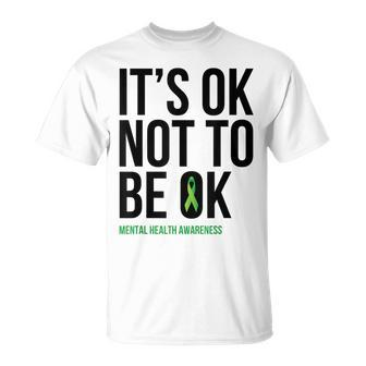 It's Ok Not To Be Ok Mental Health Awareness Ribbon T-Shirt - Seseable