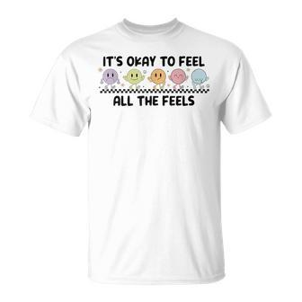 It's Okay To Feel All The Feels Mental Health T-Shirt | Mazezy