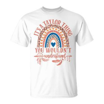 Its A Taylor Thing You Wouldn't Understand Taylor Name T-Shirt | Mazezy AU