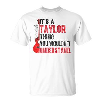 It's A Taylor Thing You Wouldn't Understand Taylor Vintage T-Shirt - Seseable