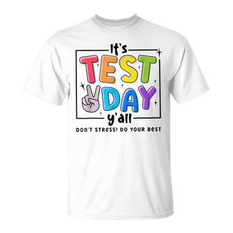 Its Test Day Y'all Don't Stress Do Your Best Testing Teacher T-Shirt - Seseable
