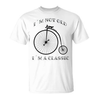 I´M Not Old I´M A Classic Bike Graphic Fathers Day Vintage T-Shirt - Monsterry CA