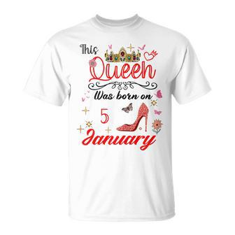 January 5Th Birthday This Queen Was Born On January 5 T-Shirt - Monsterry