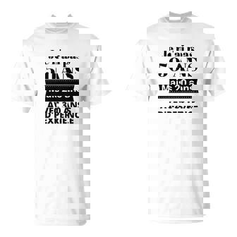Je N'ai Pas 50 Ans Exclu T-Shirt - Cadeauxyz