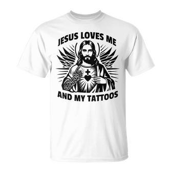 Jesus Loves Me And My Tattoos Saying Tattoo Lover T-Shirt - Seseable