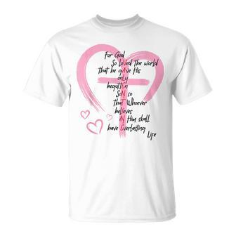 John 316 For God So Loved The World Valentines Christian T-Shirt | Seseable UK