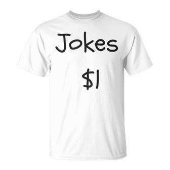 Jokes $1 Comedian Dad Joke T-Shirt - Monsterry UK
