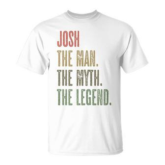 Josh The Man The Myth The Legend Boys Name T-Shirt - Seseable