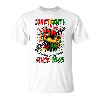 Junenth Breaking Every Chain Since 1865 Black History T-Shirt - Monsterry UK