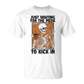 Just Waiting For The Meds To Kick In Spoonie Disabled T-Shirt - Thegiftio UK