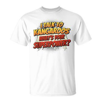 Kangaroo Dad Mom Talk Superpower Kangaroo T-Shirt - Monsterry