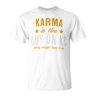 Karma Is The Guy On Kc Red Kansas City Football T-Shirt | Mazezy