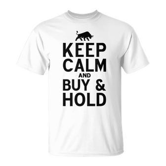 Keep Calm And Buy & Hold I Aktien Börse T-Shirt - Seseable