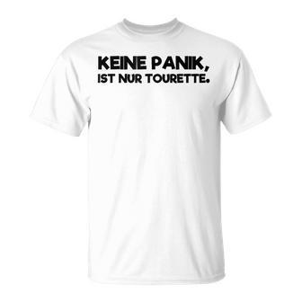 Keine Panik Nur Tourette Syndrome T-Shirt - Seseable