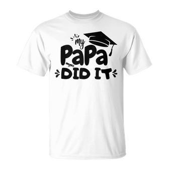 Kinder Mein Papa Hat Es Geschafft Abschlussfeier Stolze T-Shirt - Geschenkecke