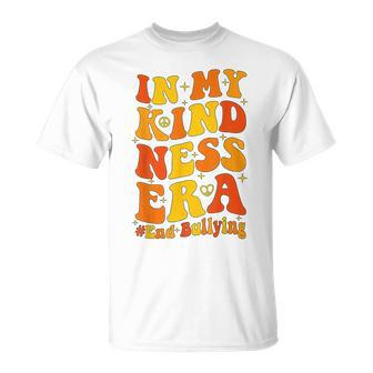 In My Kindness Era World Kindness Day Anti Bullying T-Shirt - Thegiftio UK