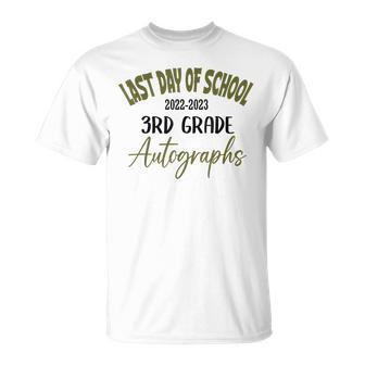 Last Day Of School Autograph 2023 For 3Rd Grade T-Shirt - Monsterry AU