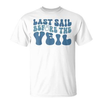 Last Sail Before The Veil Nautical Bachelorette Party Bridal T-Shirt - Monsterry DE