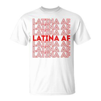 Latina Af S T-Shirt - Monsterry