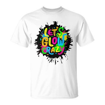 Let Glow Crazy Colorful Group Team Tie Dye T-Shirt - Seseable