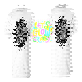 Let Glow Crazy Colorful Group Team Tie Dye T-Shirt - Seseable