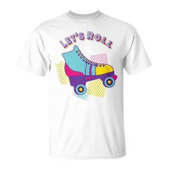 Let’S Roll Roller Skates 70S 80S 90S Skating Retro Vintage T-Shirt - Monsterry