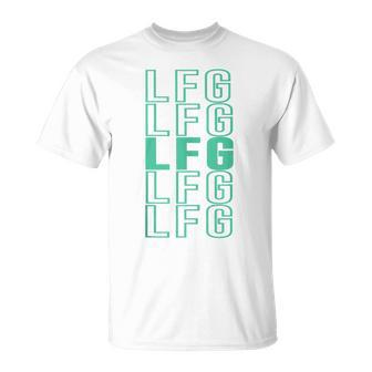 Lfg Let's Freaking Go Let's Freaking Go Encouraging Apparel T-Shirt | Mazezy UK