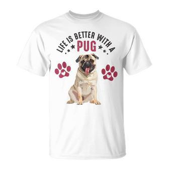 Life Is Better With A Pug Puppy Dog Lover Pug Graphic T-Shirt - Monsterry