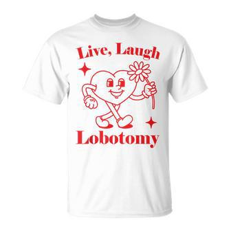 Live Laugh Lobotomy Retro Vibes 80S Classic Cartoon T-Shirt - Thegiftio UK