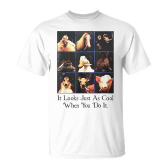 It Looks Just As Cool When You Do It T-Shirt - Monsterry CA