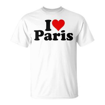 I Love Heart Paris France T-Shirt - Seseable